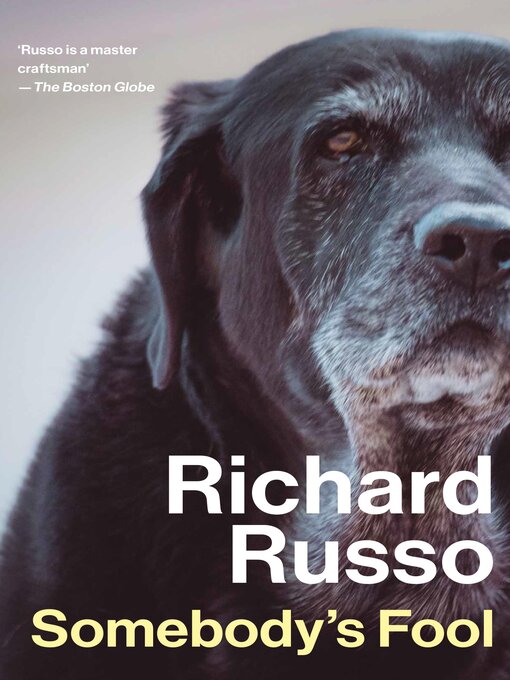 Title details for Somebody's Fool by Richard Russo - Available